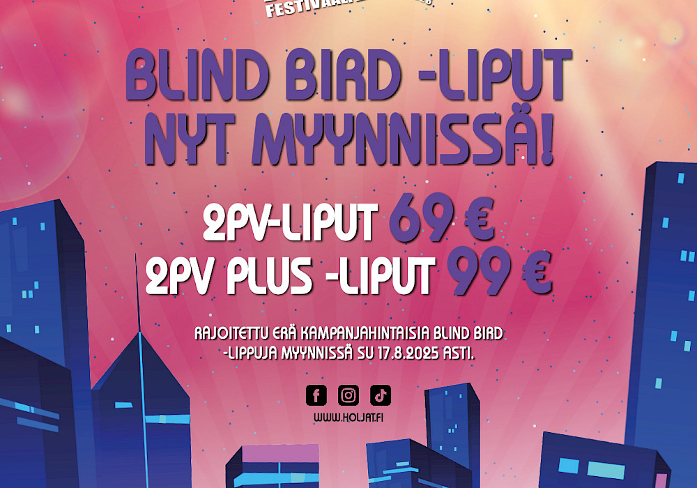 Huippuedulliset BLIND BIRD -liput Holjat 2026 -tapahtumaan on avattu myyntiin!