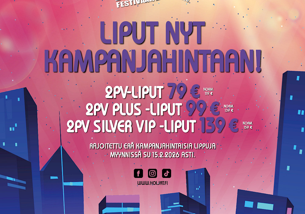 Kaikkien pääsylippuluokkien myynti on aloitettu - kahden päivän liput nyt kampanjahintaan!